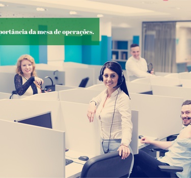 A importância da mesa de operações.