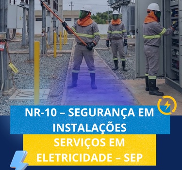NR-10 – SEGURANÇA EM INSTALAÇÕES E SERVIÇOS EM ELETRICIDADE – SEP